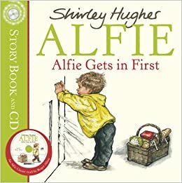 Alfie Gets In First & audio cd by Shirley Hughes