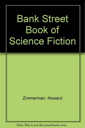 The Bank Street Book of Science Fiction by Howard Zimmerman, Seymour Reit