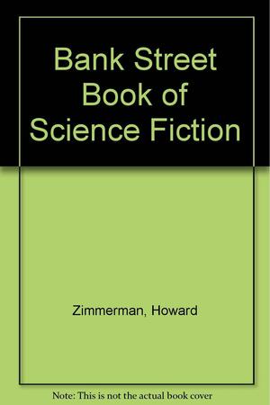 The Bank Street Book of Science Fiction by Howard Zimmerman, Seymour Reit