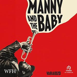 Manny and the Baby by Varaidzo