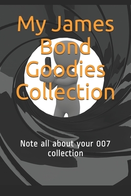 My James Bond Goodies Collection: Note all about your 007 collection by No