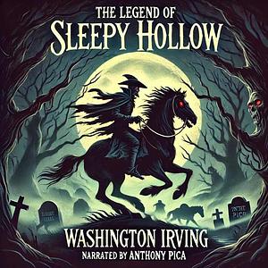 The Legend of Sleepy Hollow by Washington Irving