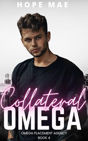 Collateral Omega by Hope Mae, Hope Mae