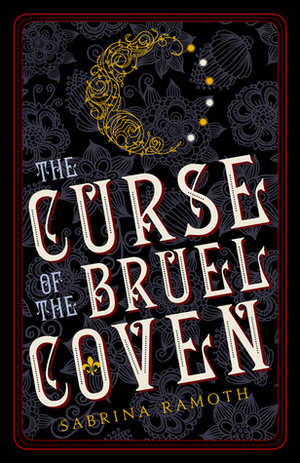 The Curse of the Bruel Coven by Sabrina Ramoth