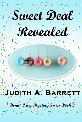 Sweet Deal Revealed by Judith a. Barrett