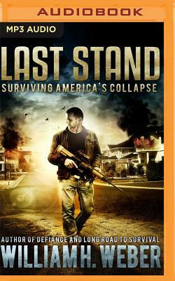 Last Stand: The Complete Box Set by William H. Weber