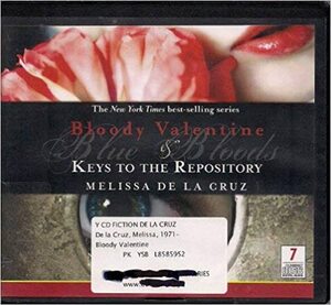 Bloody Valentine & Keys To The Repository by Melissa de la Cruz