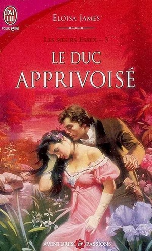 Le duc apprivoisé by Eloisa James