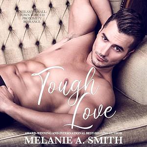 Tough Love by Melanie A. Smith