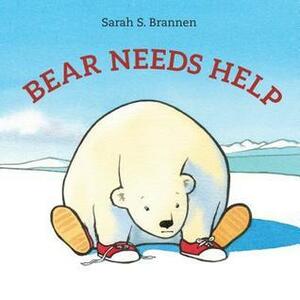 Bear Needs Help by Sarah S. Brannen