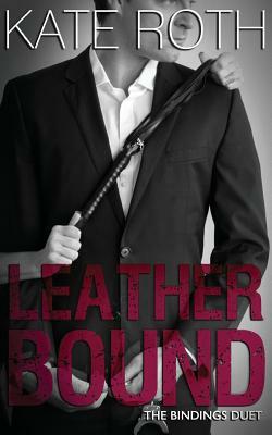 Leather Bound by Kate Roth