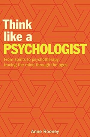 Think Like a Psychologist by Anne Rooney