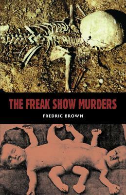 The Freakshow Murders by Fredric Brown