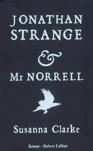 Jonathan Strange & Mr Norrell by Susanna Clarke