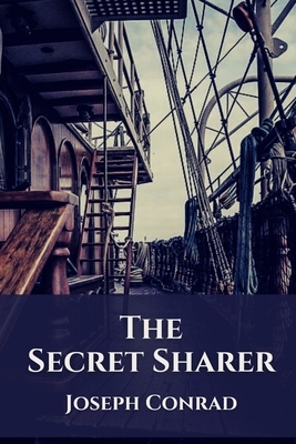 The Secret Sharer: Illustrated by Joseph Conrad