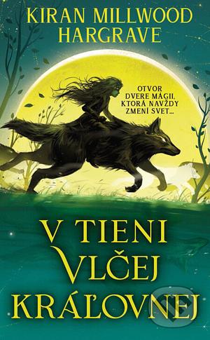 V tieni vlčej kráľovnej by Kiran Millwood Hargrave