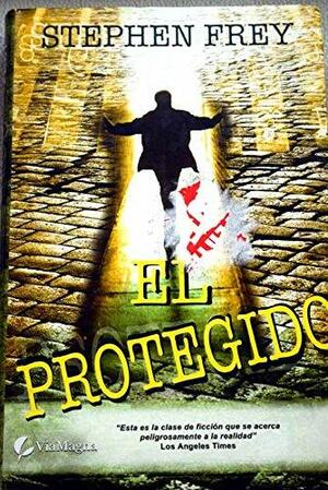 El Protegido by Stephen W. Frey