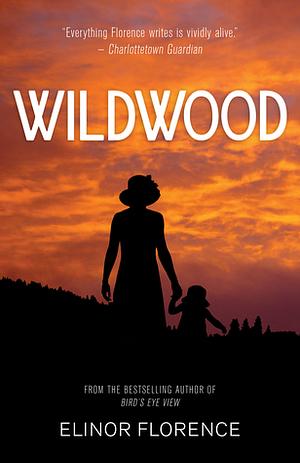 Wildwood by Elinor Florence