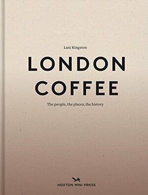 London Coffee by David Post, Lani Kingston