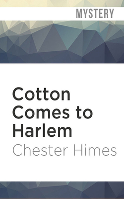 Cotton Comes to Harlem by Chester Himes