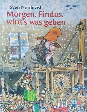 Morgen, Findus, wird's was geben by Sven Nordqvist