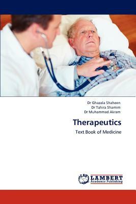 Therapeutics by Ghazala Shaheen, Muhammad Akram, Tahira Shamim