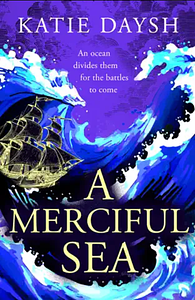 A Merciful Sea by Katie Daysh