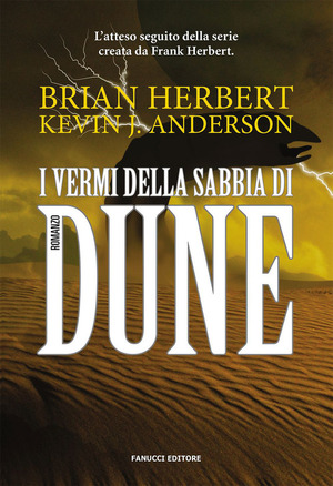 I vermi della sabbia di Dune by Kevin J. Anderson, Brian Herbert