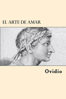 El Arte de Amar (Spanish Edition) by Ovid