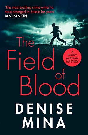 Field Of Blood by Denise Mina