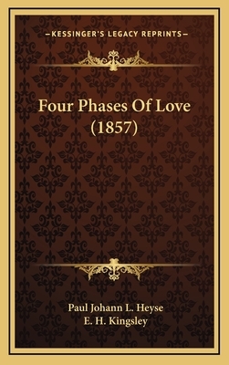 Four Phases of Love by Paul Heyse