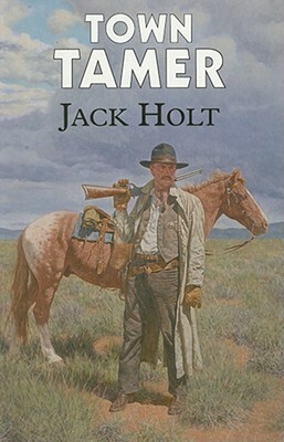 Town Tamer by Jack Holt