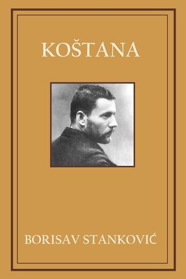 Kostana by Borisav Stankovi&#262;