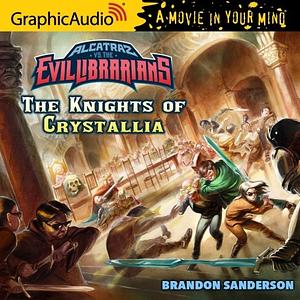 Alcatraz Versus the Knights of Crystallia by Brandon Sanderson