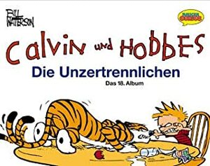 Calvin und Hobbes, Das 18 Album: Die Unzertrennlichen by Alexandra Bartoszko, Bill Watterson
