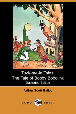 The Tale of Bobby Bobolink by Arthur Scott Bailey