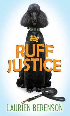 Ruff Justice by Laurien Berenson