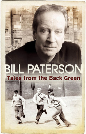 Tales from the Back Green by Bill Paterson