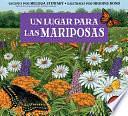 Un lugar para las mariposas by Melissa Stewart