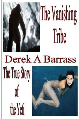 The Vanishing Tribe by Derek a. Barrass
