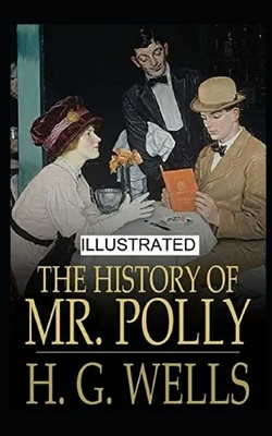 The History of Mr Polly Illustrated by H.G. Wells