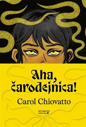 Aha, čarodejnica! by Carol Chiovatto