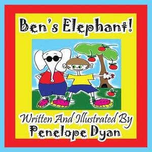 Ben's Elephant! by Penelope Dyan