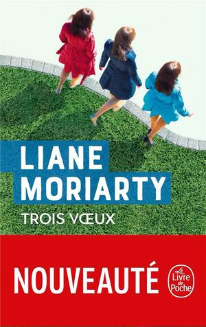 Trois vœux  by Liane Moriarty