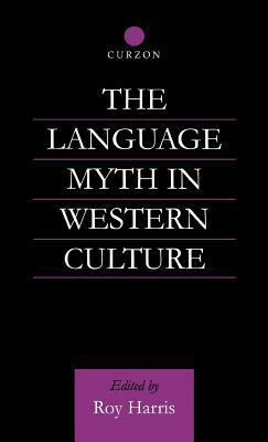 The Language Myth in Western Culture by 