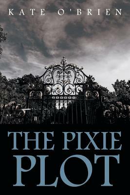 The Pixie Plot by Kate O'Brien