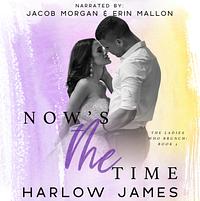 Now's the Time by Harlow James