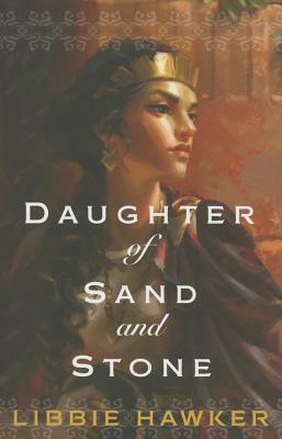 Daughter of Sand and Stone by Libbie Hawker