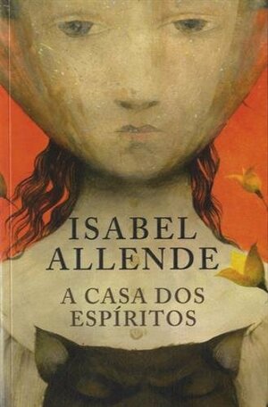 A Casa dos Espíritos by Isabel Allende, Cristina Paixão
