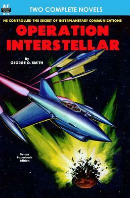 Operation Interstellar & The Thing from Underneath by George O. Smith, Milton Lesser